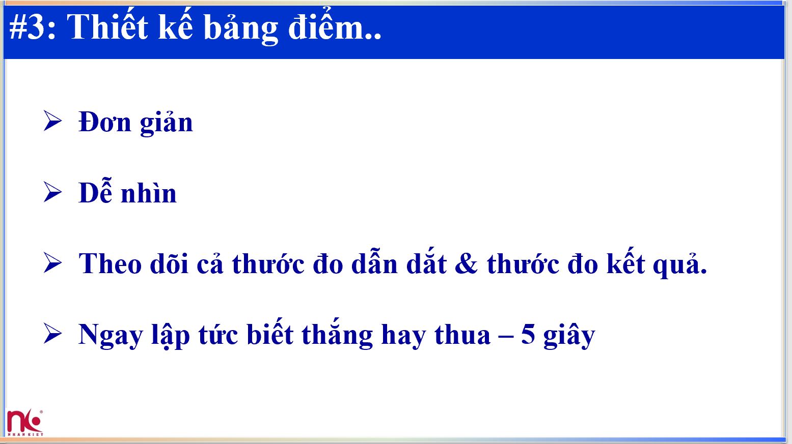 4dx nguyen tac thuc thi tai Nhan Kiet